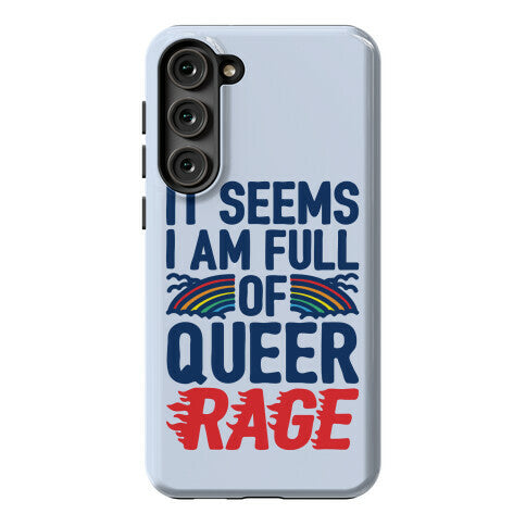 It Seems I Am Full of Queer Rage Phone Case